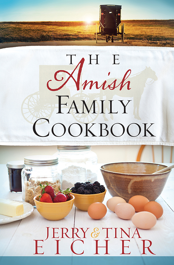 The Amish Family Cookbook by Jerry and Tina Eicher